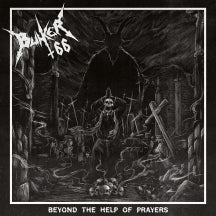 BUNKER 66 - BEYOND THE HELP OF PRAYERS [CD]