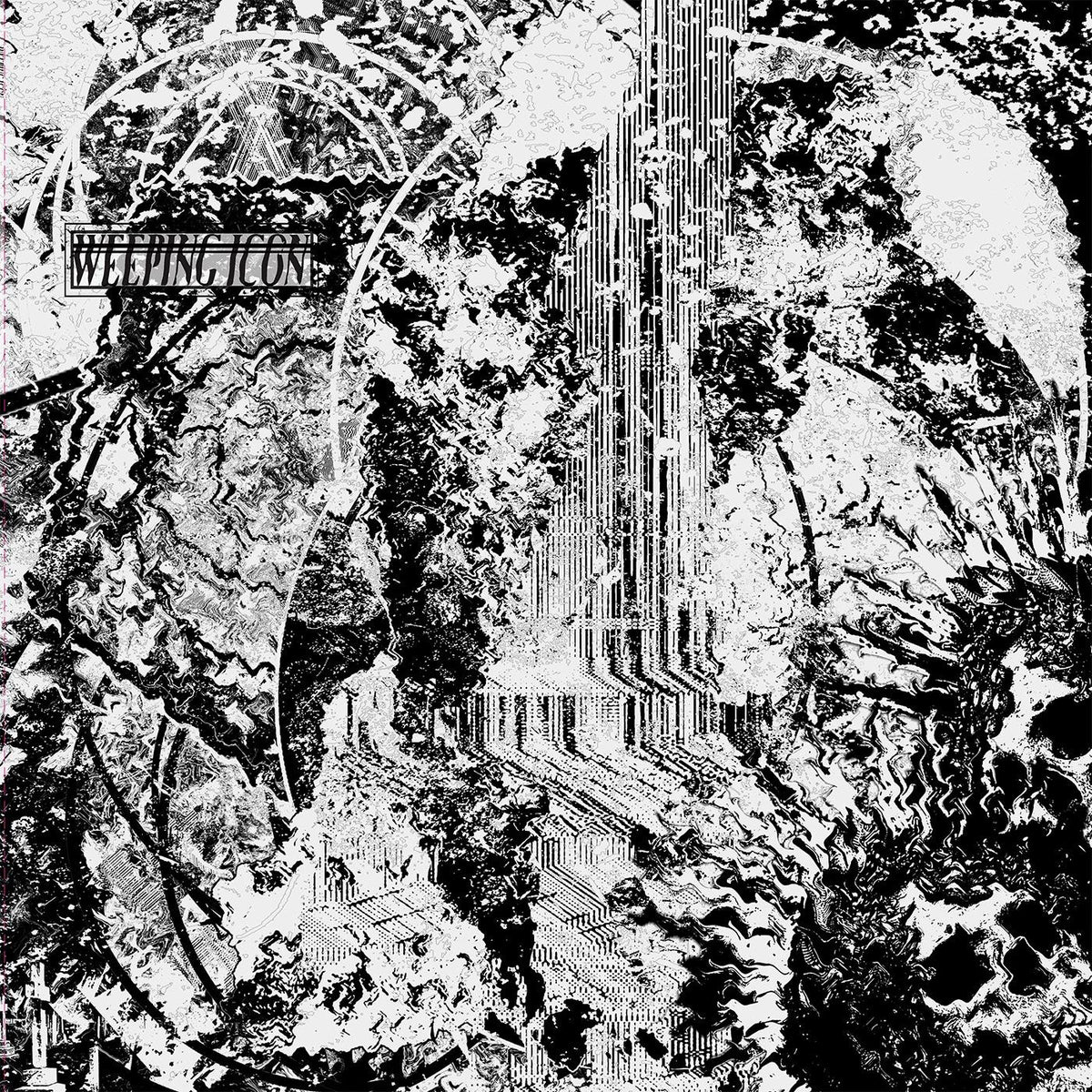 WEEPING ICON - WEEPING ICON