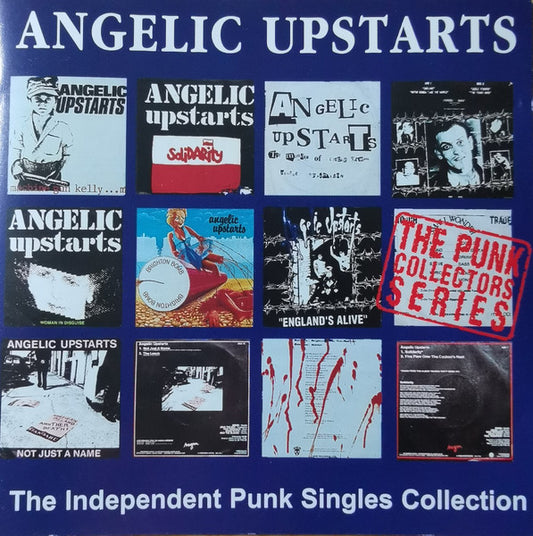 ANGELIC UPSTARTS  - INDEPENDENT PUNK SINGLES COLLECTION