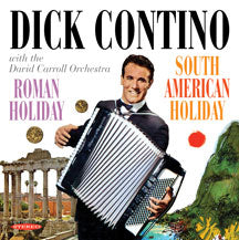 DICK CONTINO - ROMAN HOLIDAY & SOUTH AMERICAN HOLIDAY [CD]