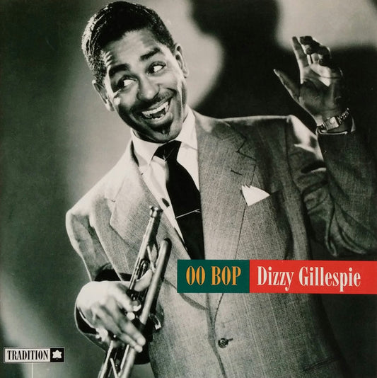 GILLESPIE, DIZZY  - OO BOP