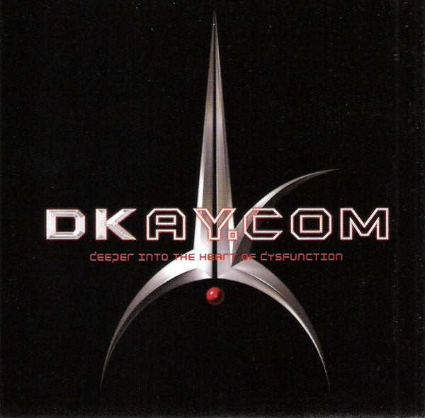 DKAY.COM  - DEEPER INTO THE HEART OF DYSFUNCTION