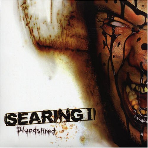 SEARING I  - BLOODSHRED