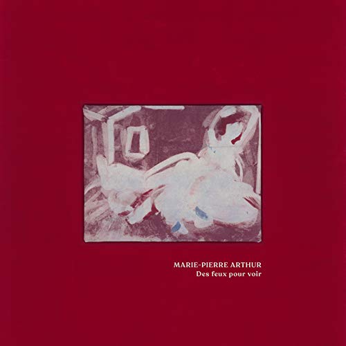 MARIE-PIERRE ARTHUR - DES FEUX POUR VOIR (VINYL)
