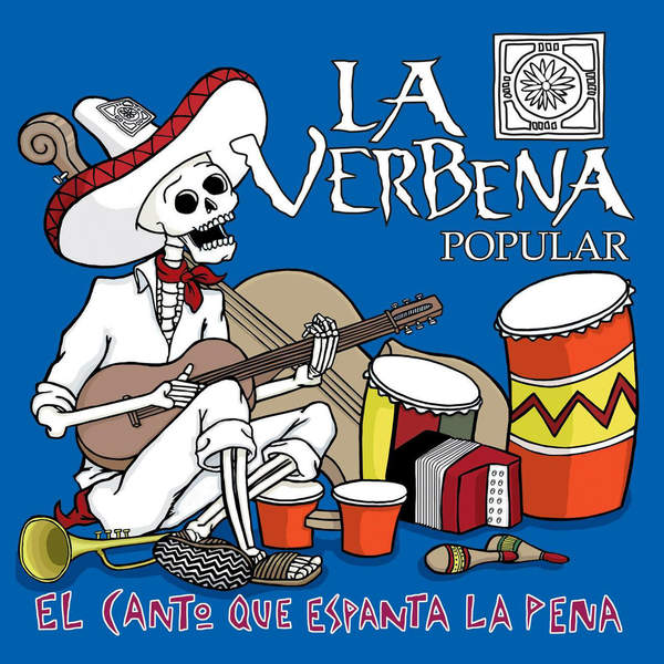 LA VERBENA POPULAR  - EL CANTO QUE ESPANTA LA PENA
