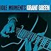 GRANT GREEN - IDLE MOMENTS (BLUE NOTE 85 CLASSIC / VINYL)