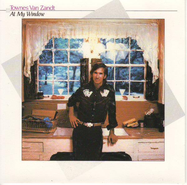 VAN ZANDT, TOWNES  - AT MY WINDOW