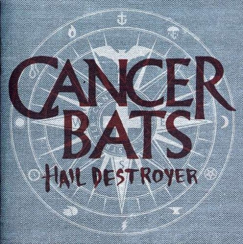 CANCER BATS - HAIL DESTROYER