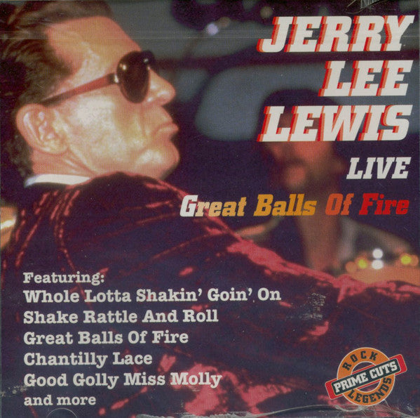LEWIS, JERRY LEE  - LIVE-GREAT BALLS OF FIRE-PRIME CUTS