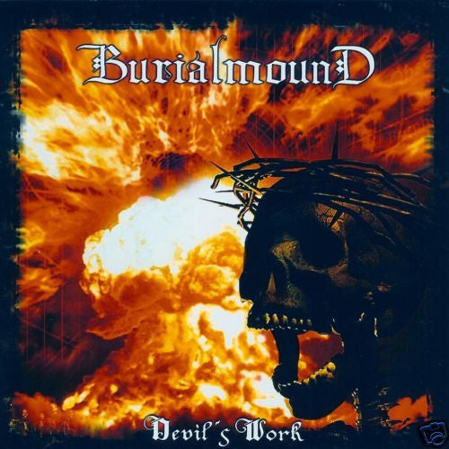 BURIALMOUND  - DEVIL'S WORK