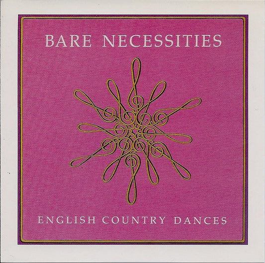 BARE NECESSITIES  - ENGLISH COUNTRY DANCES