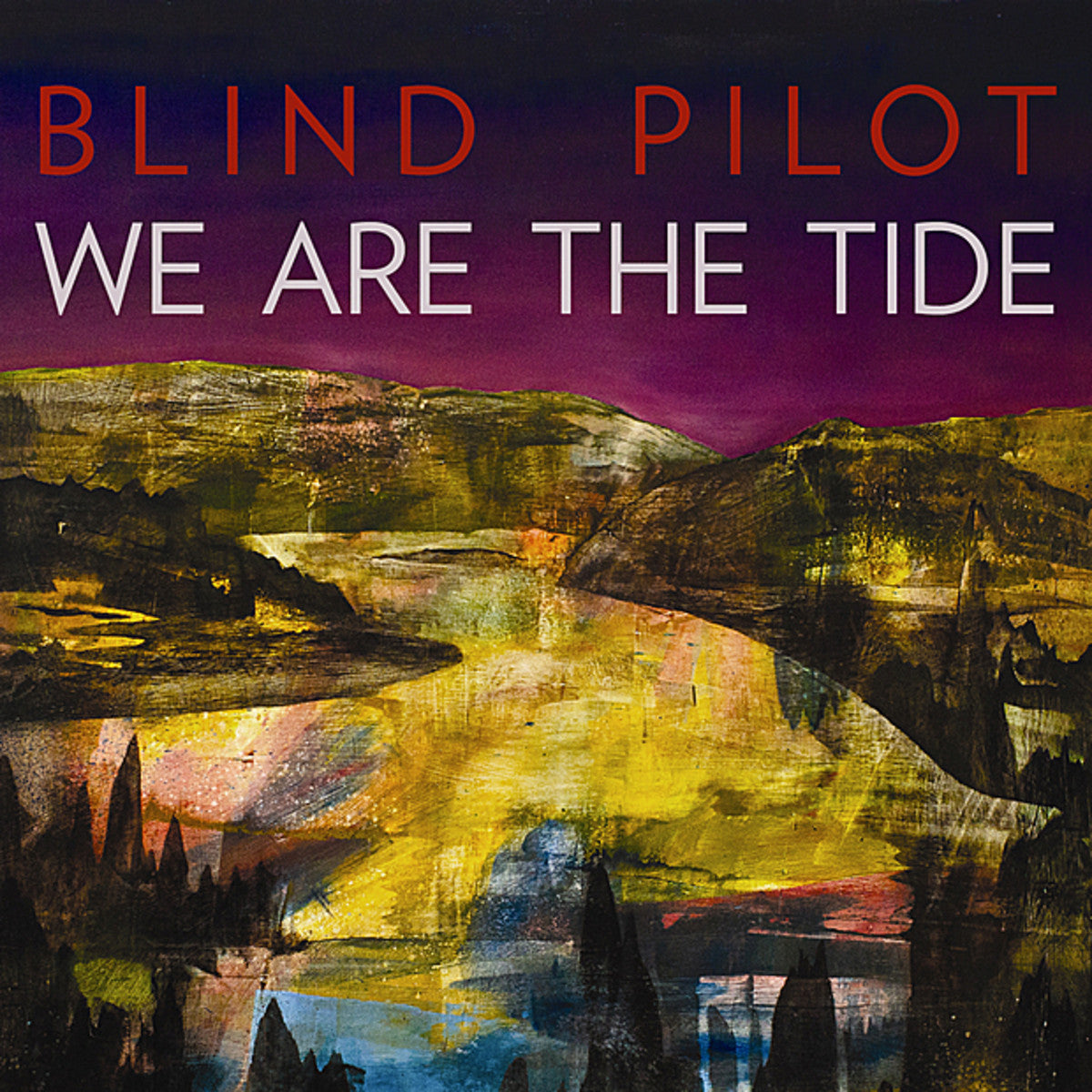 BLIND PILOT  - WE ARE THE TIDE