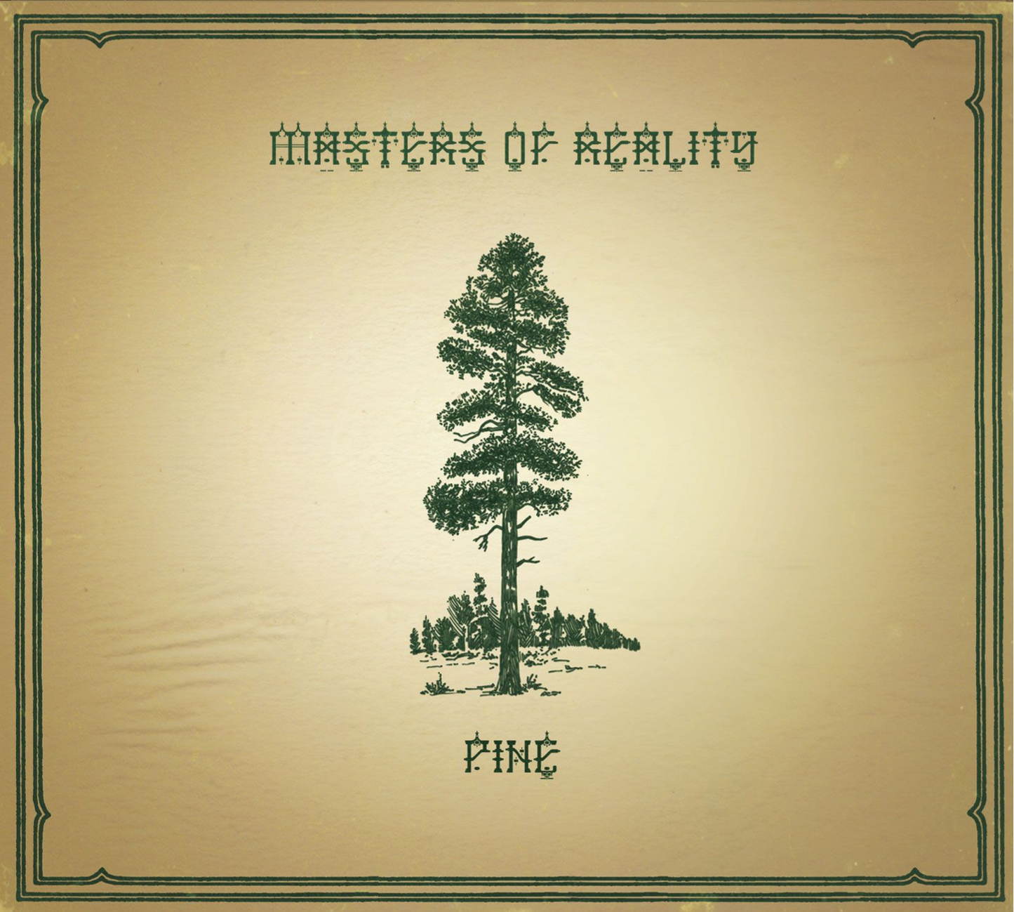 MASTERS OF REALITY  - PINE/CROSS DOVER