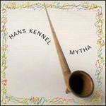 KENNEL, HANS  - MYTHA