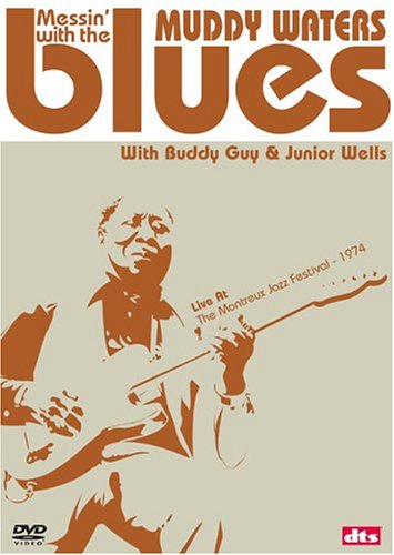 WATERS, MUDDY  - DVD-MESSIN' WITH THE BLUES [LIVE]