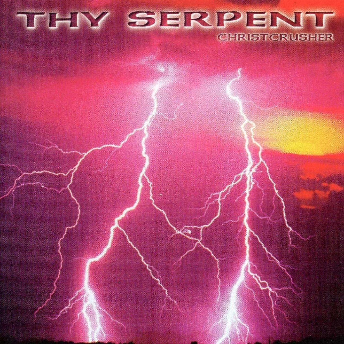 THY SERPENT  - CHRISTCRUSHER