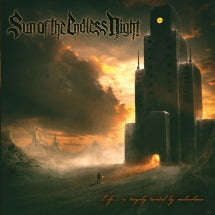 SUN OF THE ENDLESS NIGHT - LIFE... A TRAGEDY TAINTED BY MALEVOLENCE [CD]