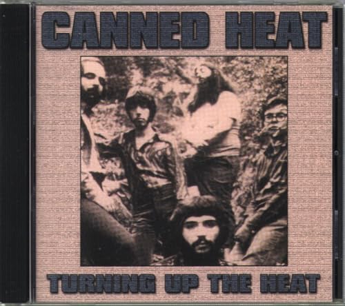 CANNED HEAT - TURNING UP THE HEAT