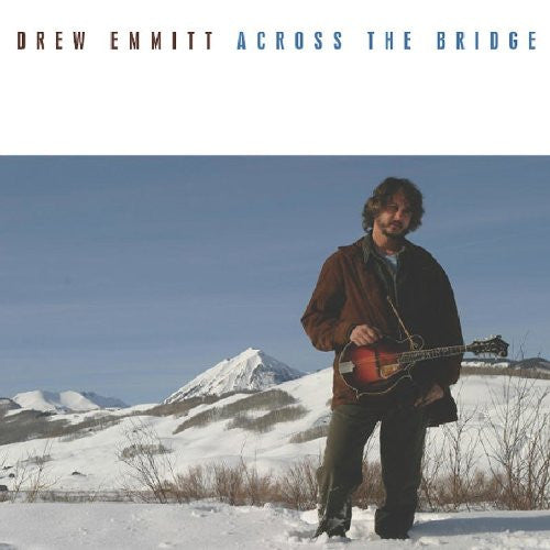 EMMITT, DREW  - ACROSS THE BRIDGE