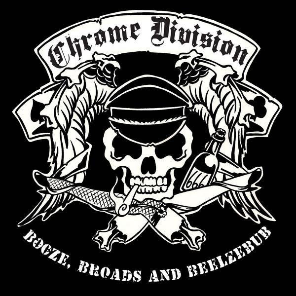 CHROME DIVISION  - BOOZE, BROADS & BEELZEBUB
