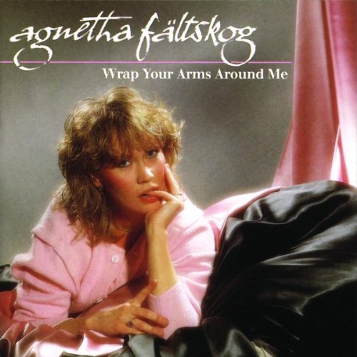 FALTSKOG, AGNETHA - WRAP YOUR ARMS AROUND ME