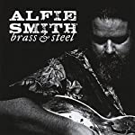 SMITH, ALFIE - BRASS & STEEL