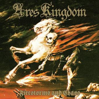 ARES KINGDOM  - FIRESTORMS & CHAOS
