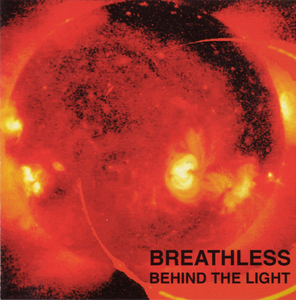 BREATHLESS  - BEHIND THE LIGHT