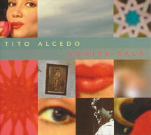 TITO ALCEDO - AG├╝ITA SAL├í [CD]