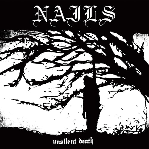 NAILS - UNSILENT DEATH (VINYL)