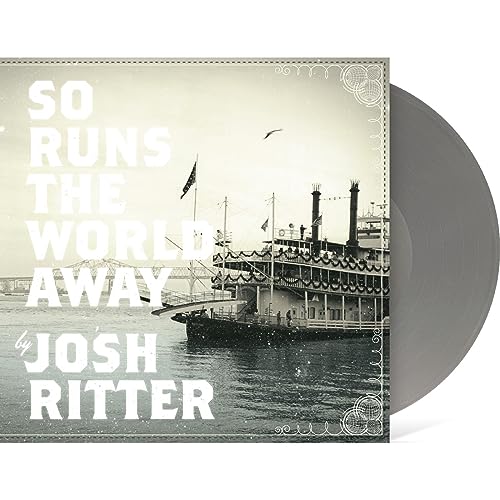 JOSH RITTER - SO RUNS THE WORLD AWAY (METALLIC SILVER VINYL)