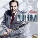 HERMAN. WOODY - BLUE FLAME