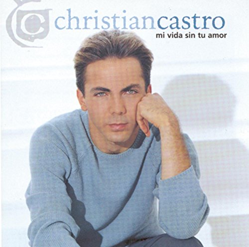 CRISTIAN  - MI VIDA SIN TU AMOR