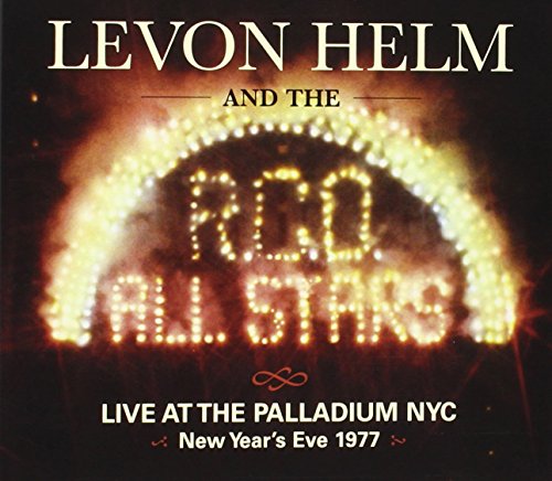 HELM, LEVON & THE RCO ALLSTARS (THE BAND  - LIVE AT THE PALLADIUM NYC