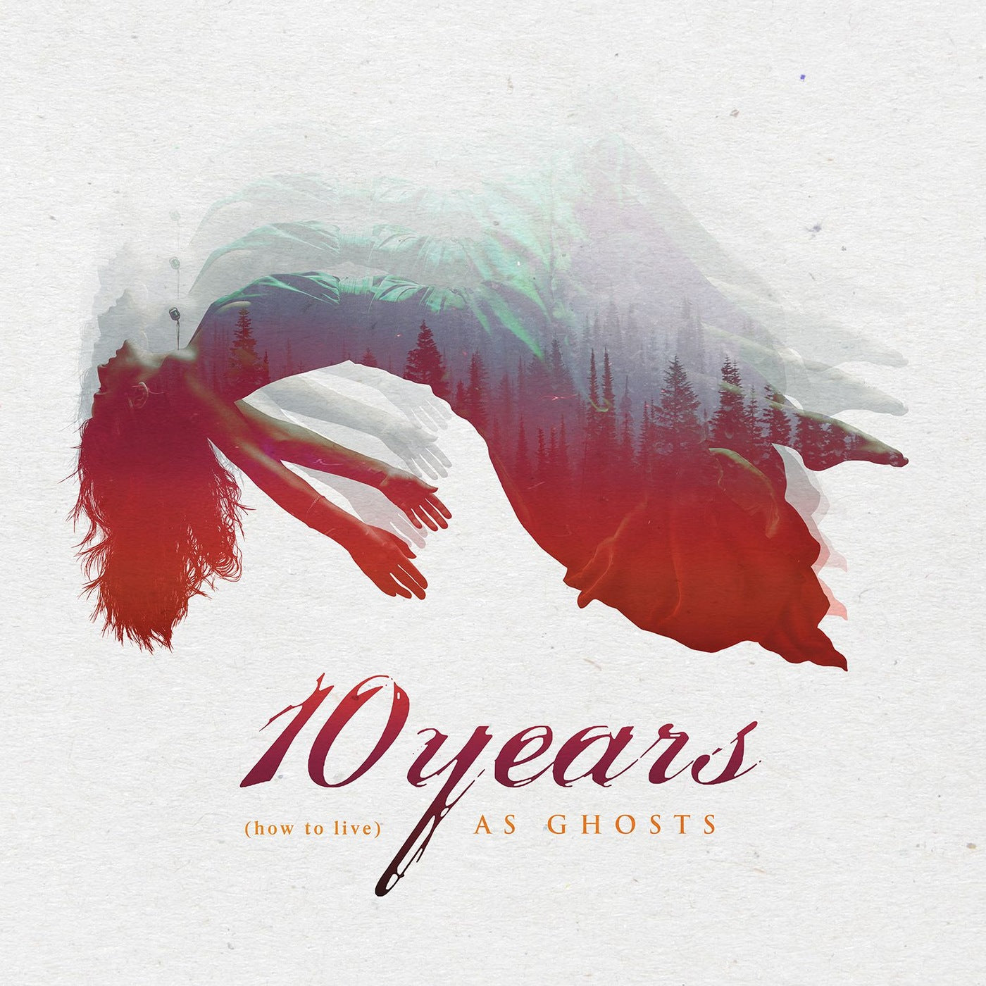 10 YEARS  - (HOW TO LIVE) AS GHOSTS
