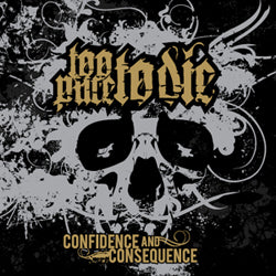 TOO PURE TO DIE  - CONFIDENCE & CONSEQUENCE