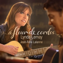 LYNDA LEMAY & JEAN-FéLIX LALANNE - A FLEUR DE CORDES [CD]
