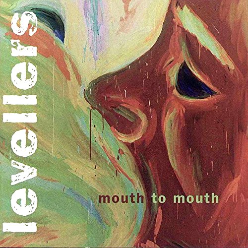 LEVELLERS  - THE LEVELLERS - MOUTH TO MOUTH