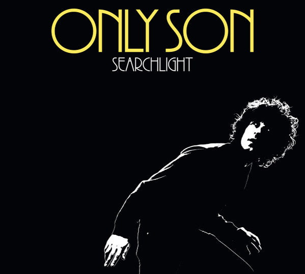 ONLY SON  - SEARCHLIGHT