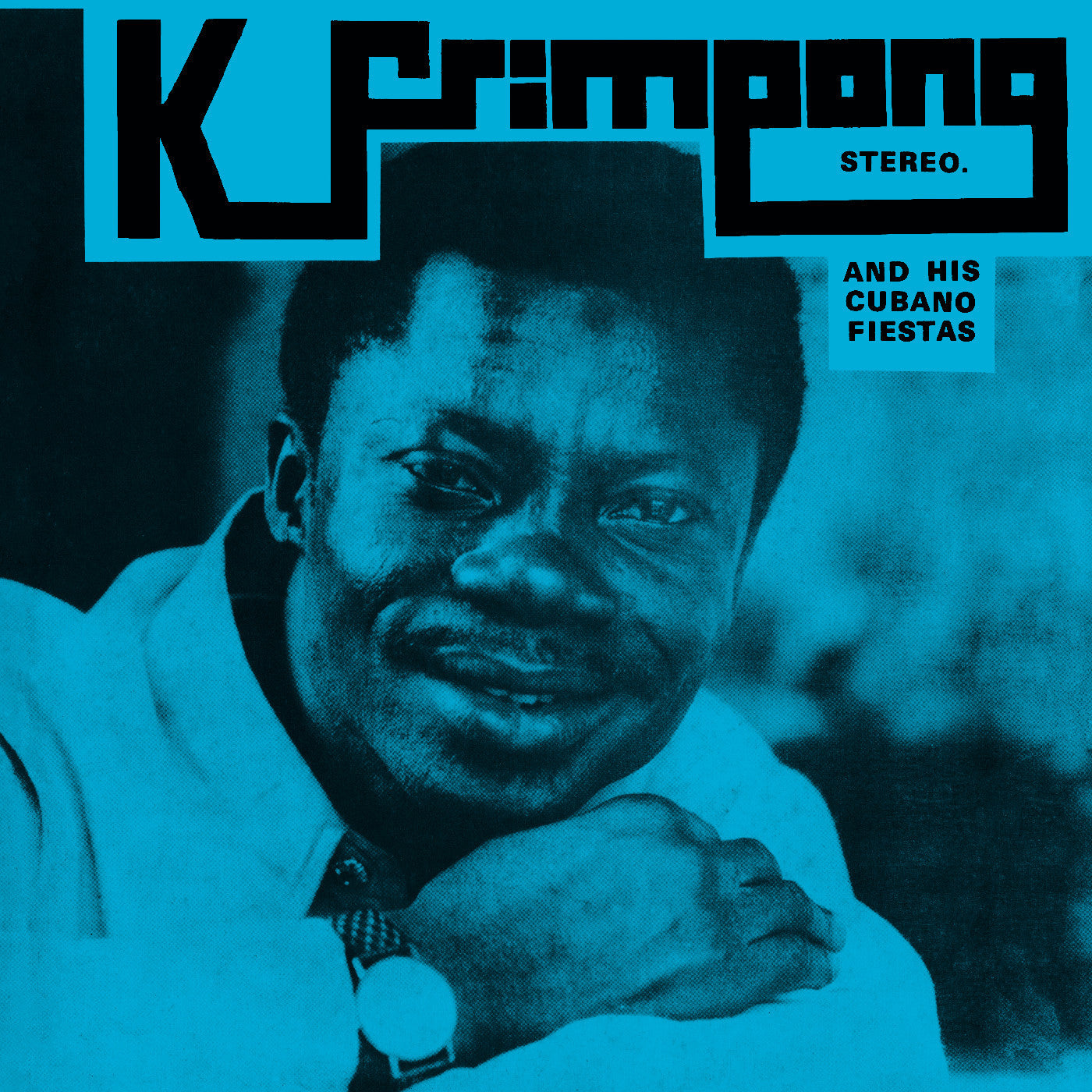 FRIMPONG, K. & HIS CUBANO FIESTAS - K. FRIMPONG & HIS CUBANO FIESTAS