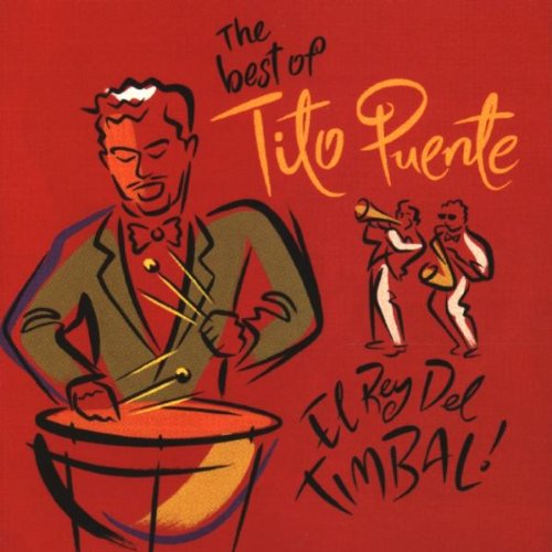 PUENTE, TITO - REY DEL TIMBAL: BEST OF