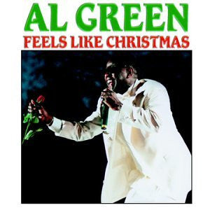 GREEN, AL  - FEELS LIKE CHRISTMAS