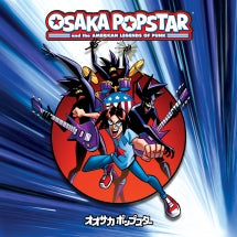 OSAKA POPSTAR - OSAKA POPSTAR AND THE AMERICAN LEGENDS OF PUNK [EXPANDED EDITION] (BLACK VINYL) [LP]
