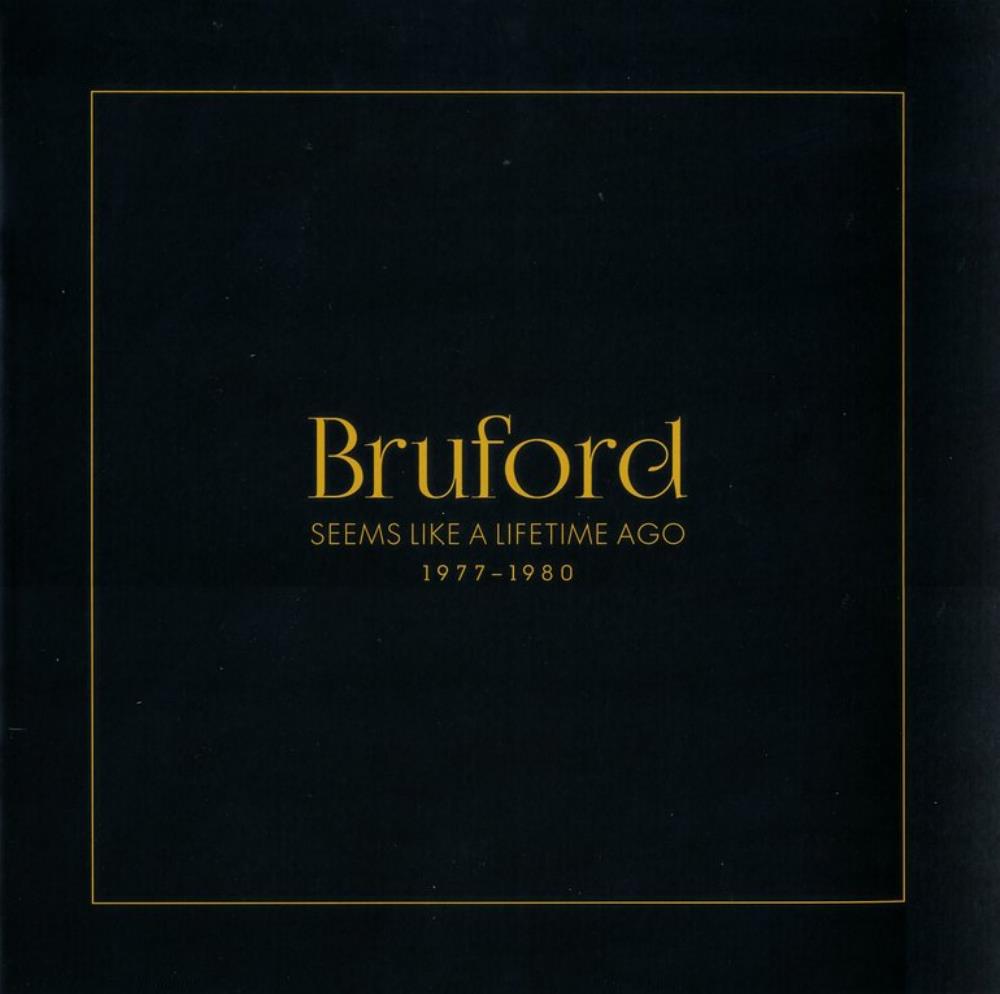 BRUFORD, BILL - SEEMS LIKE A LIFETIME AGO (6CD/2DVD)