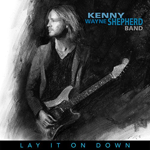 SHEPHERD, KENNY WAYNE - LAY IT ON DOWN