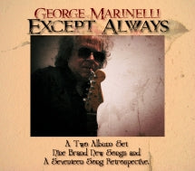 GEORGE MARINELLI - EXCEPT ALWAYS [CD]