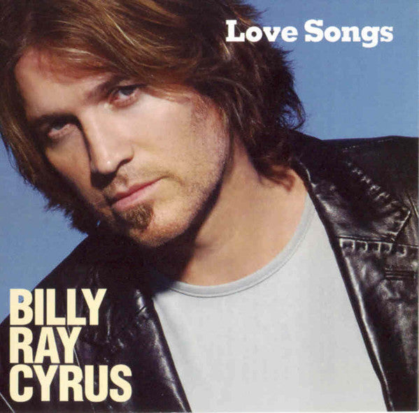 CYRUS, BILLY RAY  - LOVE SONGS