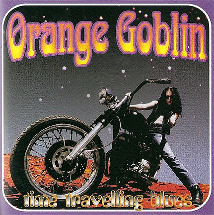 ORANGE GOBLIN  - TIME TRAVELLING BLUES (REMASTERED)