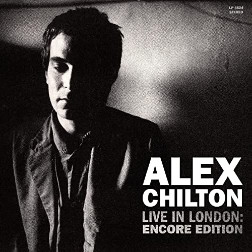 ALEX CHILTON - LIVE IN LONDON: ENCORE EDITION (WHITE VINYL)