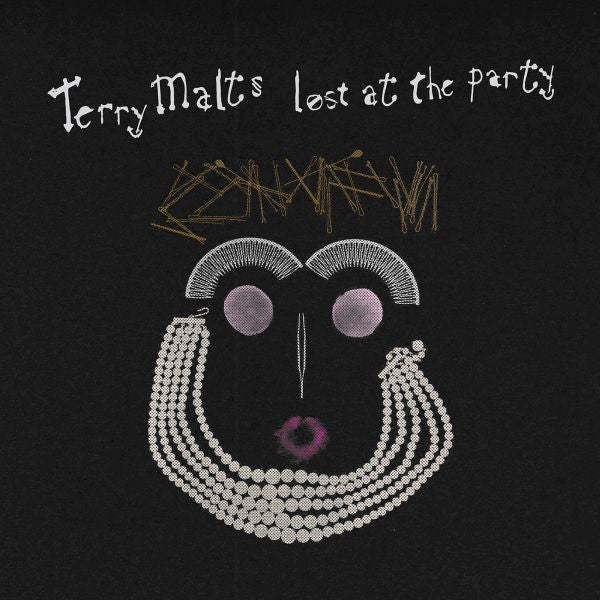 TERRY MALTS - LOST AT THE PARTY